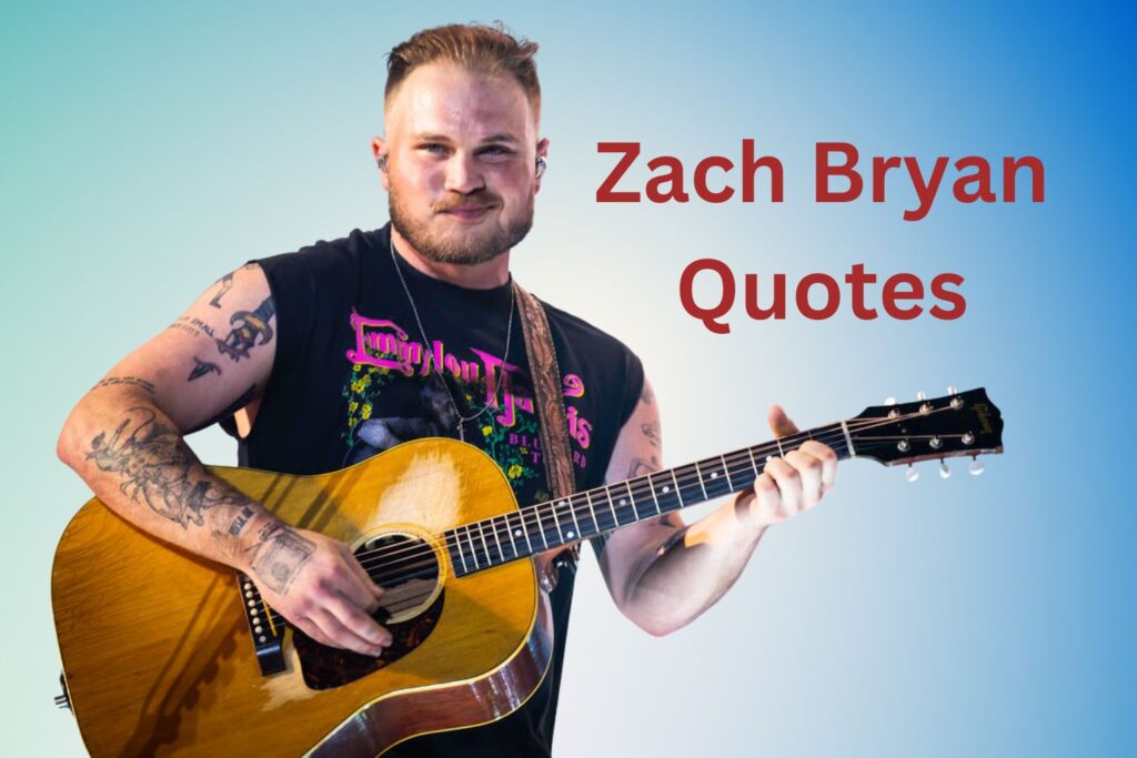 Zach Bryan quotes